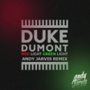 Duke Dumont feat. Shaun Ross - Red Light Green Light (Andy Jarvis Flip)