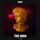 Broh - The Man