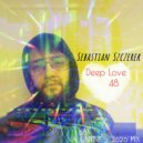 Sebastian Szczerek - DEEP LOVE 48 (Valentine's 2020 Mix)