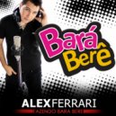 Alex Ferrari - Bara Bara Bere Bere (Maxun Remix)