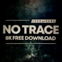 Lupo & Kumo - No Trace (Original Mix)