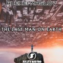 Alexei Maslov - The Last Man On Earth