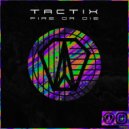 Tactix - Fire or Die