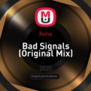 Xena - Bad Signals (Original Mix)