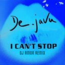 De Javu - I Can't Stop