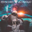 Psynchro - Alcoholic (Original Mix)