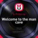 Dj Robocop - Welcome to the man cave