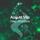 August Vila - Deep Shadows