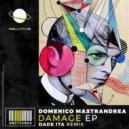 Domenico Mastandrea - Damage (Dade (ITA) Remix)