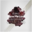 Robin S - Show Me Love