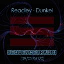 Readley - Dunkel @Sequencesradio (09/02/2020)