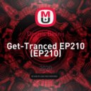 Dennis Besnij - Get-Tranced EP210 ()