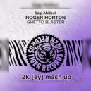 Roger Horton & Sagi Abitbul - Ghetto Blaster