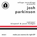 Josh Parkinson - Make You Wanna Do Right