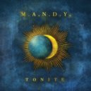 M.A.N.D.Y. - Tonite