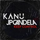 Kanu, JP Candela - Keep Control