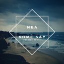 Nea - Some Say