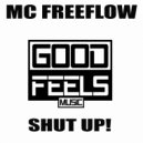 MC Freeflow - Shut Up!