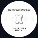 Politics Of Dancing X Sebo K - Politics Of Dancing X Sebo K (Original Mix)