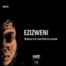 Mthique Cruz & Phats De Juvenile - Ezizweni (Original mix)