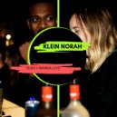 Klein NoRaH - Yeah I Wanna Live (Original Mix)