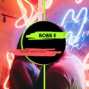 Bobb E - Steamy Night Bars