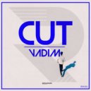 Vadim - Cut