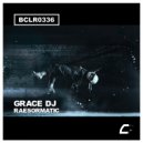 GRACE DJ - Raesormatic