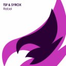 TSF & SYROX - Rebel (Radio Edit)