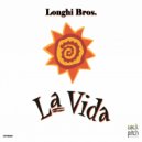 Longhi Bros. - La Vida (Original Mix)