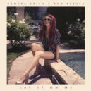Kendra Erika x Ron Reeser - Lay It On Me (Original Mix)