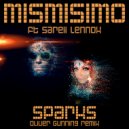 Mismisimo ft. Sareii Lennox - Sparks