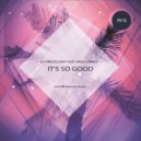 DJ Aristocrat feat. Max Lerner - It's So Good