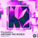 Prodeeboy - Around The World