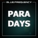 Blue Frequency - Para Days
