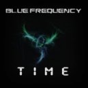 Blue Frequency - Time