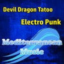 Devil Dragon Tatoo - You Make My Body Shake