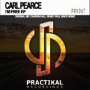 Carl Pearce - I'm Free