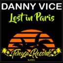 Danny Vice - Lost In Paris