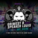 Grimesy & Speaker Louis - More Talking