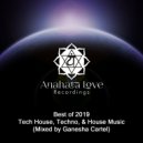 Ganesha Cartel - Best of 2019 Tech House, Techno, & House Music