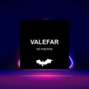 VALEFAR - Lat Machine