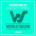 Orson Welsh - Down With The Beat