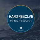 Hard Resolve - Midnight Express