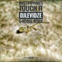 Busta Ryhmes - Touch It v.2 (DJLevidze Bassline Remix)