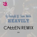 Deelight, Sam Welch - Heavily (Callen Radio Edit)
