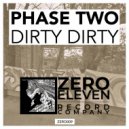 Phase Two - Dirty Dirty