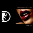 Wizards On Wax - Voices (Original Mix)