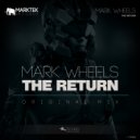 Mark Wheels - The Return