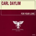 Carl Daylim - For Your Love